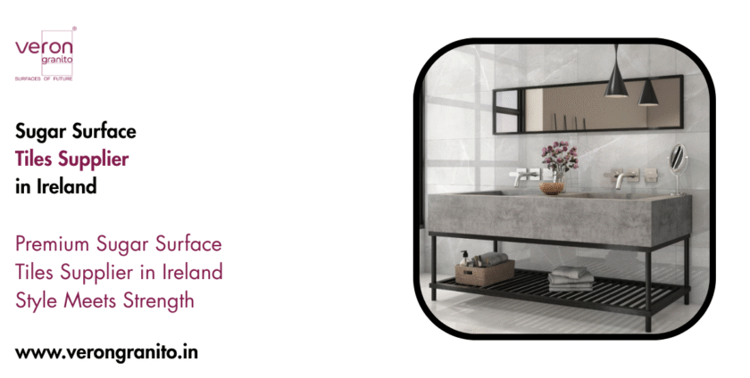 Sugar Surface Tiles Supplier in Ireland